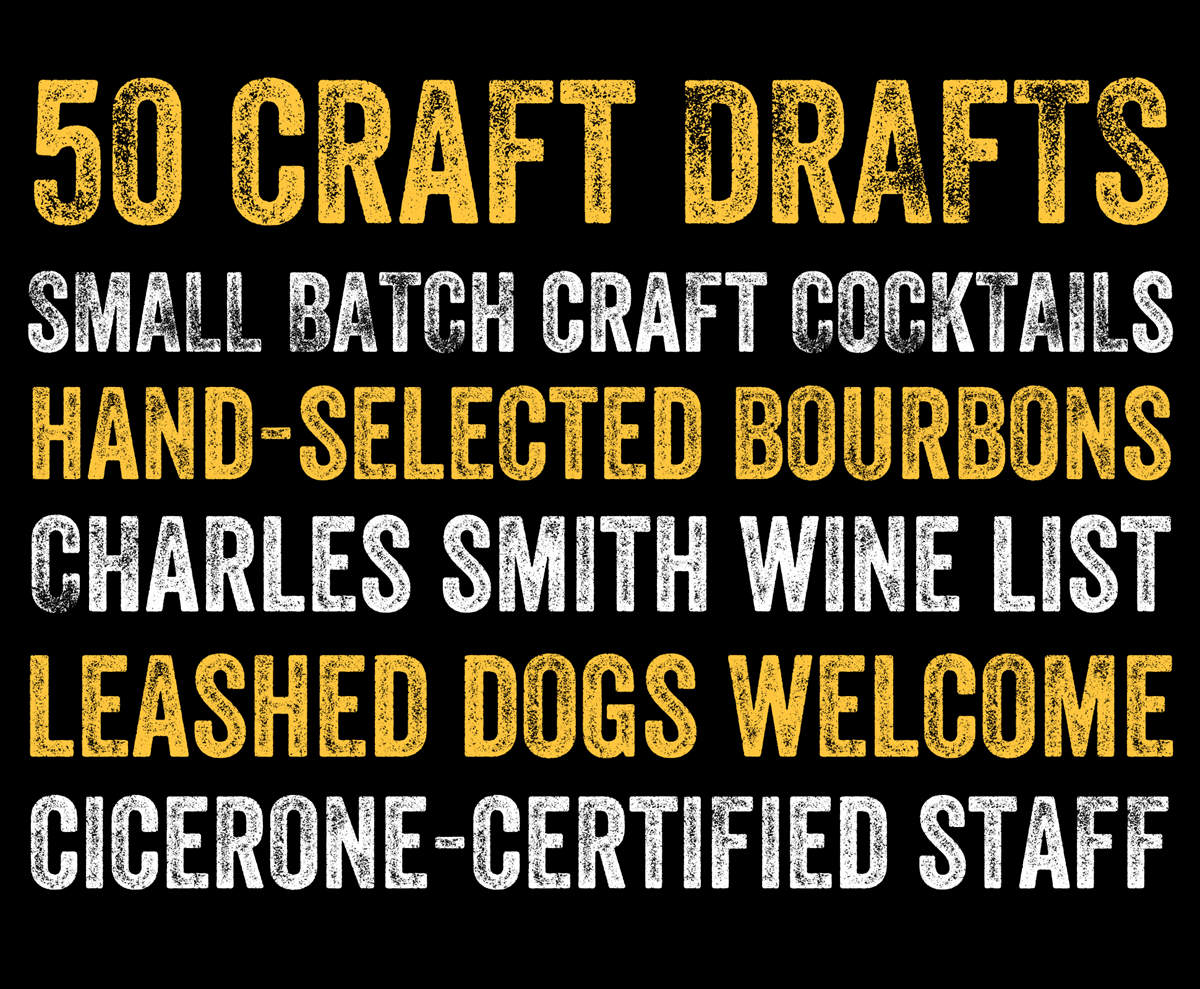 50 craft drafts small batch craft cocktails hand selected bourbons charles smith win list leashed dogs welcome cicerone staff